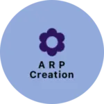 Business logo of A R P Creation