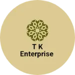 Business logo of T K ENTERPRISE