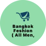 Business logo of BANGKOK FESHION ( all men,s Clothes )