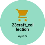 Business logo of 23craft_collection
