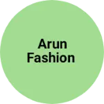 Business logo of ARUN FASHION