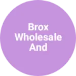 Business logo of Brox wholesale and trader