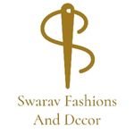 Business logo of Swarav Fashion and Decor