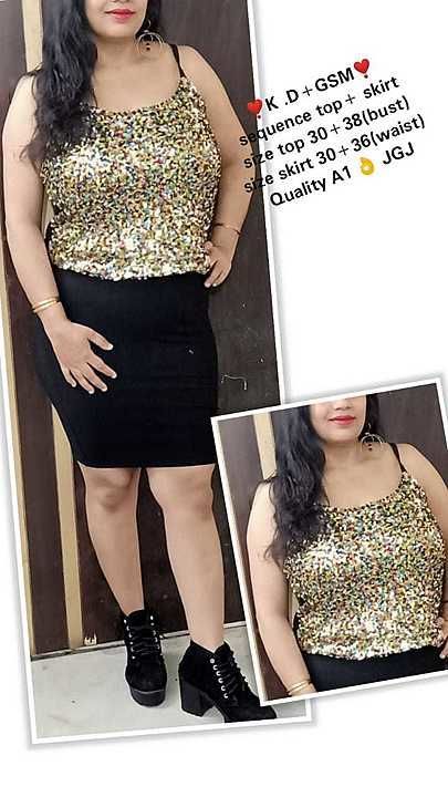 *K.D+GSM*

*Combo price 1050

*Top price 750+$*

*Skirt price 799+$*

*Sequence top + skirt*

*Siz uploaded by Skin care  and clothing  on 5/20/2020