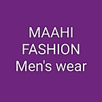 Business logo of Maahi Fashion men's wear