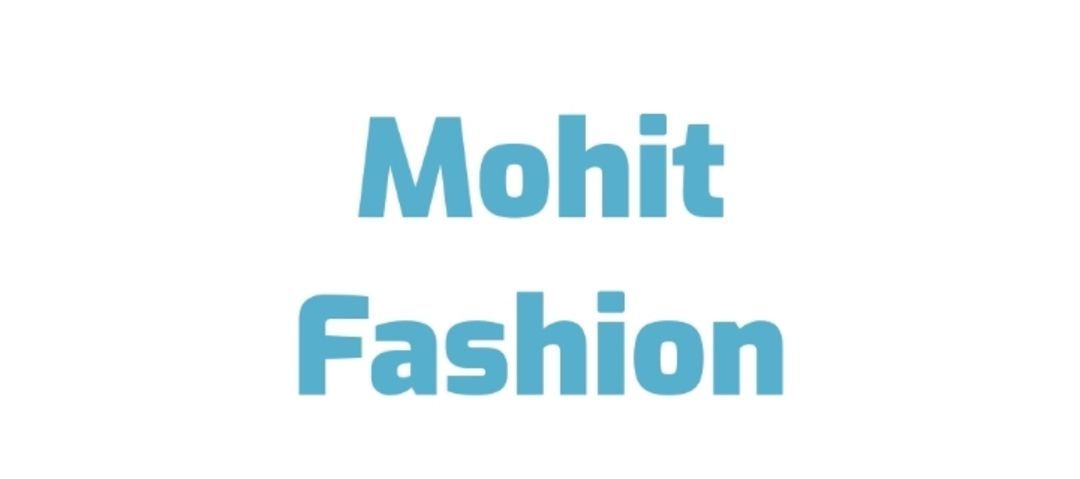 Mohit fashion