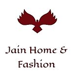 Business logo of Jain Home & Fashion based out of Indore