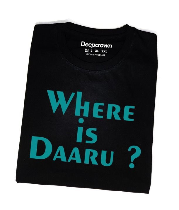 Where is Daaru? 180 GSM ! 100% cotton uploaded by T shirt enterprise on 5/22/2021
