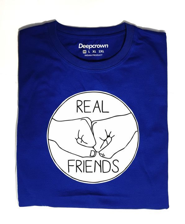 Deepcrown Printed T shirt | REAL FRIENDS | 180 GSM, 100% Pure Cotton | Screen Printing | uploaded by business on 5/23/2021