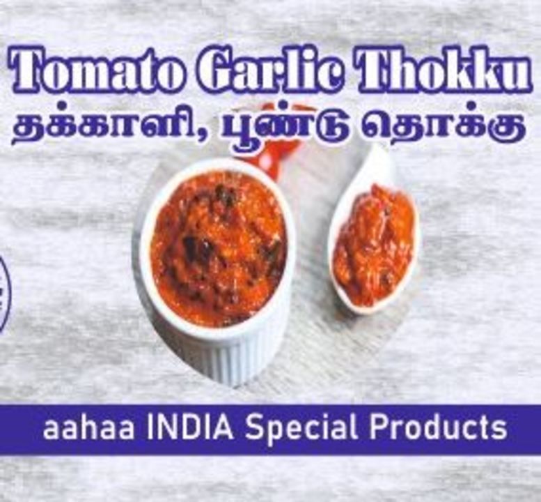 Tomato Garlic Thokku uploaded by aahaa GRAND on 5/26/2021