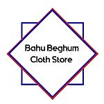 Business logo of Bahu Begum Cloth Store