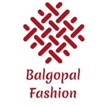 Business logo of Balgopal Fashion 