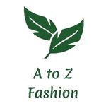 Business logo of A to Z fashion