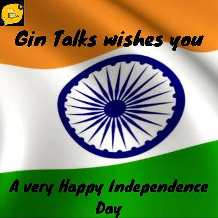Post image Gin Talks wishes you a very Happy 74th Independence Day!!!

Jai Hind