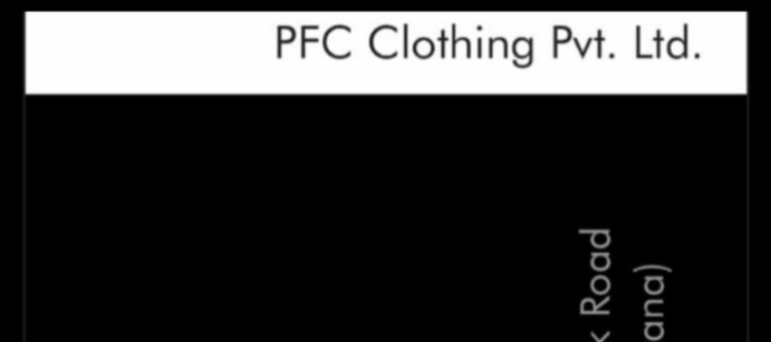 Pfc clothing pvt. Ltd. Rohtak harya