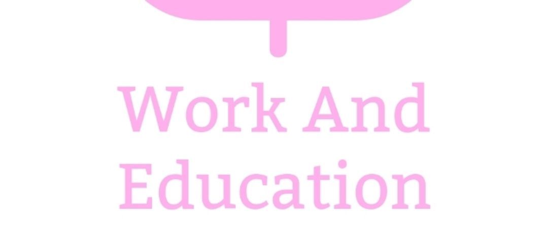 Work and education