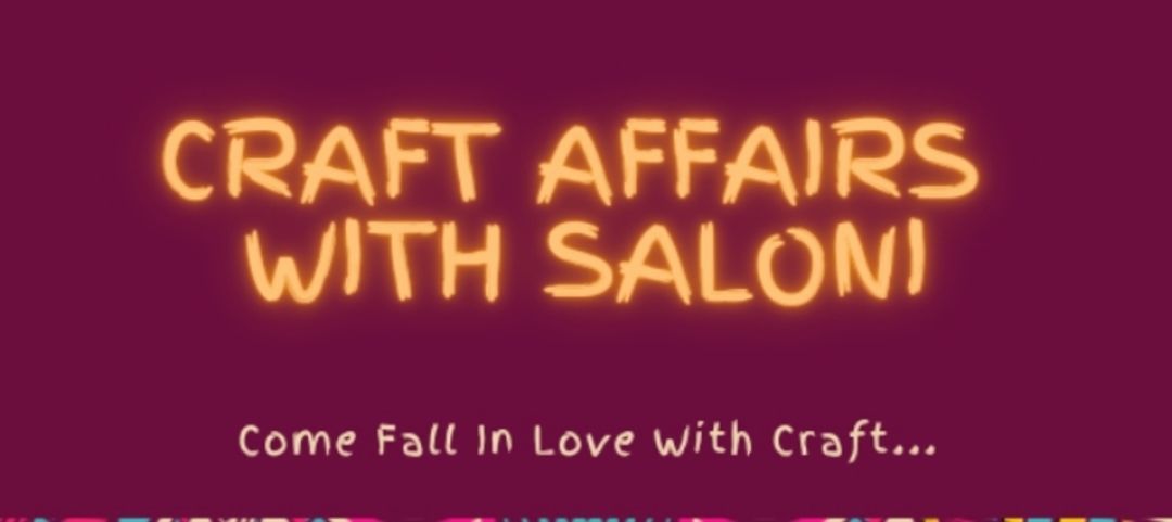 Craft Affairs with Saloni