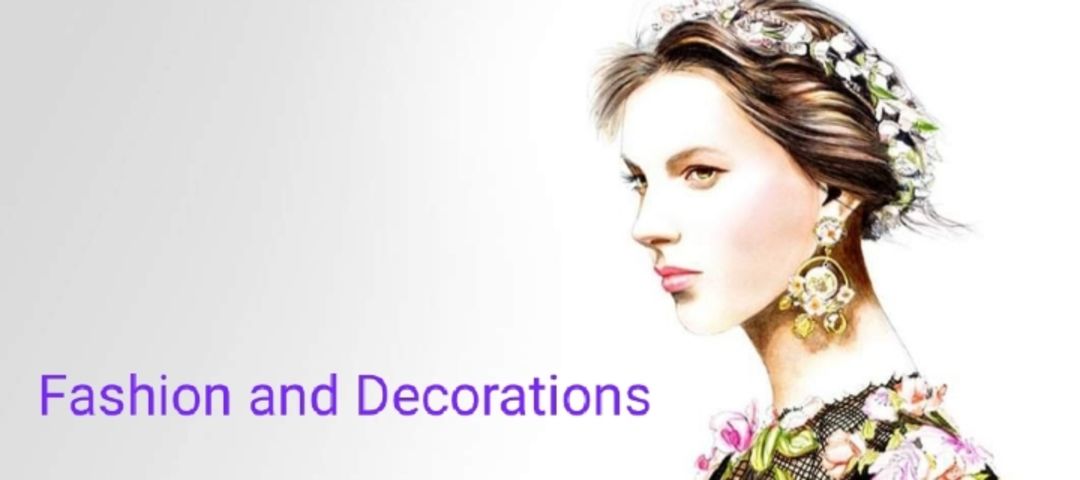 Fashion and Decorations