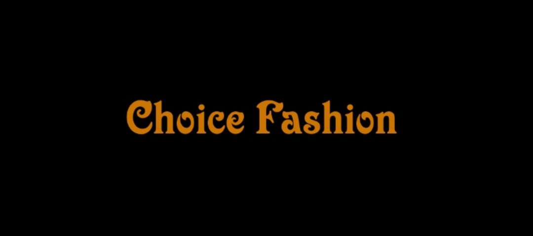 Choice fashion