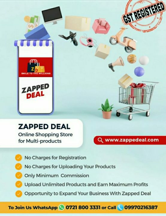 Post image Opportunity to Expand your business with ZAPPED DEAL, with minimum COMMISSION and no other charges. GST number is mandatory
