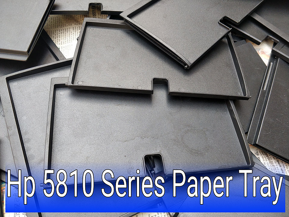 Hp 5810 series paper tray uploaded by Yadav Tech Solutions on 6/3/2020
