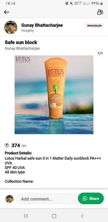 Post image I want 374 100 gm of Lotus Harbal Safe Sun SPF 40.
Below are some sample images of what I want.