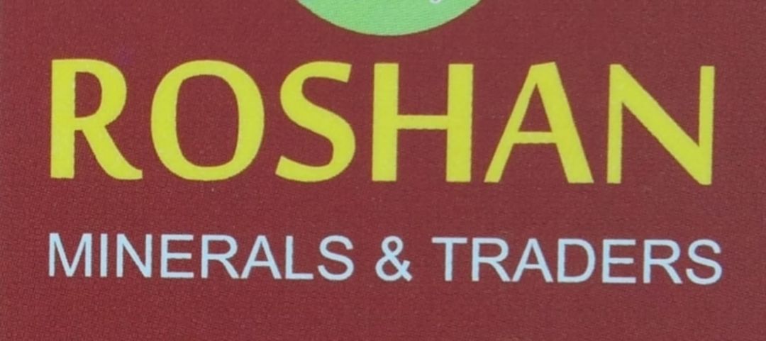 ROSHAN MINERALS AND TRADERS