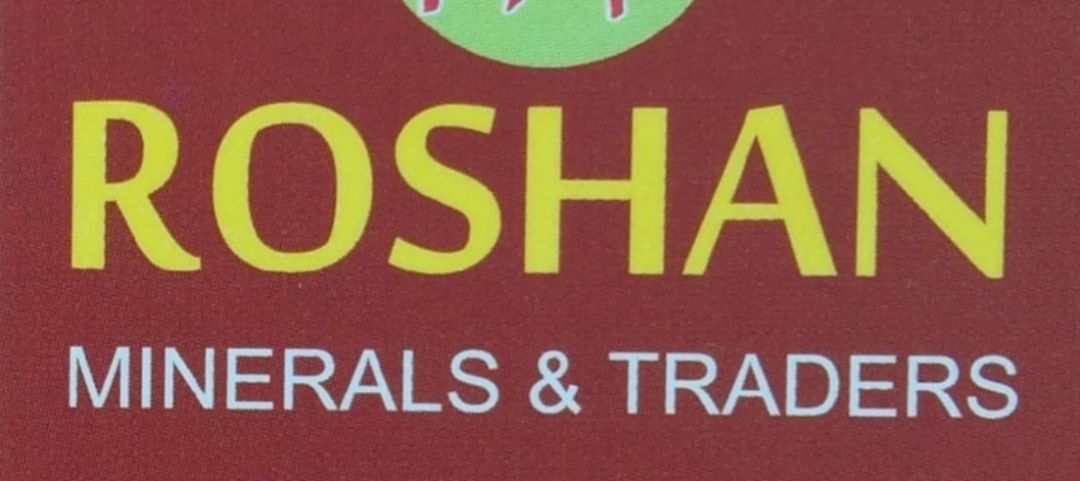 ROSHAN MINERALS AND TRADERS