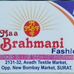 Business logo of Maa Brahmani feshion surat