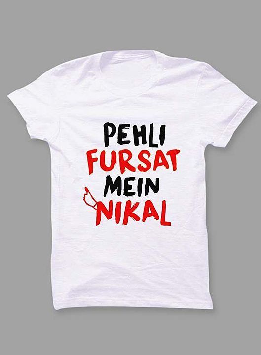 Pehli fursat mein nikal t-shirt uploaded by business on 4/20/2020