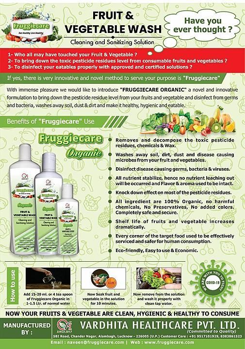 Post image "Fruggiecare organic" a novel and innovative formulation to bring down the pesticides residue level  from your fruits and vegetables and disinfect from germs and bacteria, washes away soil, dust, and dirt and make it healthy, hygienic and etable.