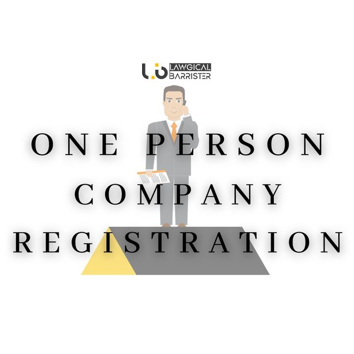 One Person Company Registration uploaded by Lawgical Barrister Private Limited on 12/12/2021