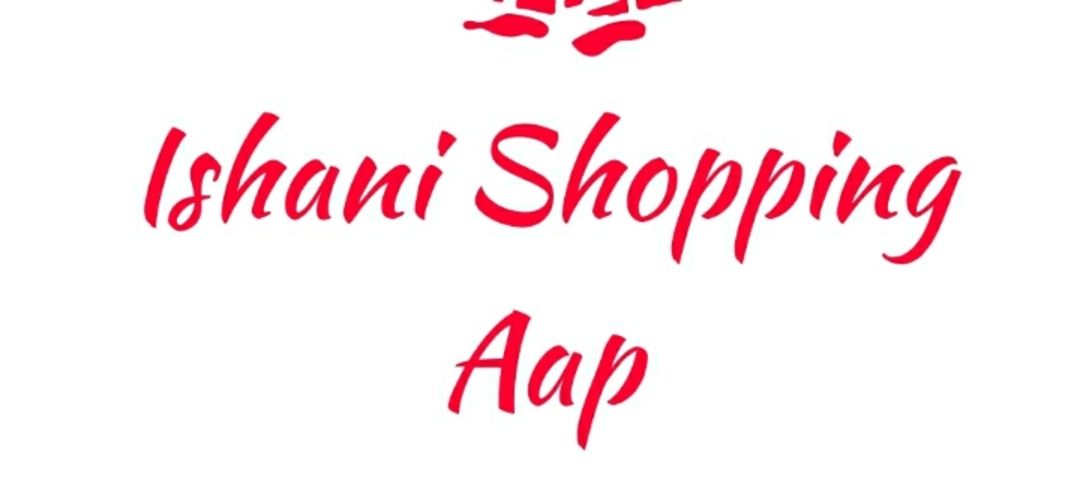Ishani all product shopping aap
