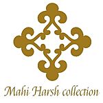 Business logo of Mahi Harsh Collection
