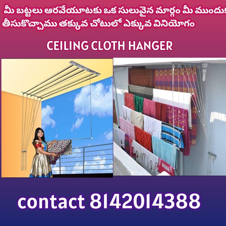 Post image Free Shipping Free installation Free maintenance Ceiling Cloth Hanger installing and services *Rope change available (Repair) • మీ బట్టలు ఆరవేయూటకు ఒక సులువైన మార్గం మీ ముందుకు తీసుకొచ్చాము తక్కువ చోటులో ఎక్కువ వినియోగం • Ceiling Hanger is a  solution for drying wet clothes in Balcony &amp; Utility area. • We offer Ceiling Hangers with Luxury Dry, you can easily hang a full load on Ceiling Hangers overhead, without using any floor space at all. • - Every pipe in Ceiling Hangers can be lowered for the convenience of drying and can be mounted back up to the ceiling. • - When not in use, Ceiling Hangers is completely out-of-the-way and out of sight ; no need to fold it or store it. • - Dry your clothes with luxury and Style…. • - Available Sizes : 4ft,5ft, 6ft, 7ft ,8ft • Call or what's app for price enquiry number 8142014388