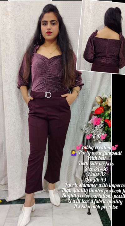 Post image 💕K.D💕   + 💕mbkg creation💕
💁‍♀️ Party wear jumpsuitWith beltN both side pocket 
Size 34+36 bust Waist 32Length 49
Fabric shimmer with imported
Price 899+$High quality limited pcs book fastSlightly color variations possibleU will love d fabric quality It's kd n mbk promise