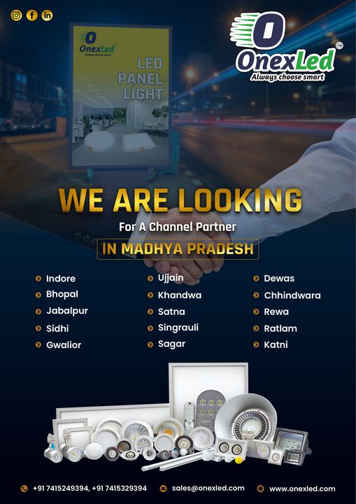 Post image We are looking for a Channel partner in Madhya Pradesh. For more Details Contact us.ONEX LED TECH PRIVATE LIMITED Plot no.11 MR-1, Nariman point road, Mahalaxmi Nagar, IndoreContact us on. 7415249394, 7415329394