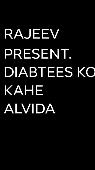 Go diabtees uploaded by Diabetes ko kahe alvida on 2/19/2022