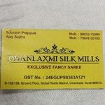 Business logo of Dhanlaxmi silk Mills
