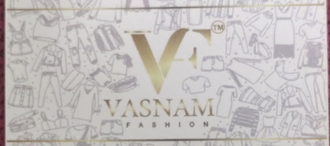 Factory Store Images of VASNAM FASHION RETAIL EXPORTS INDIA
