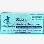 Business logo of Shree Ambika Boutique based out of Indore
