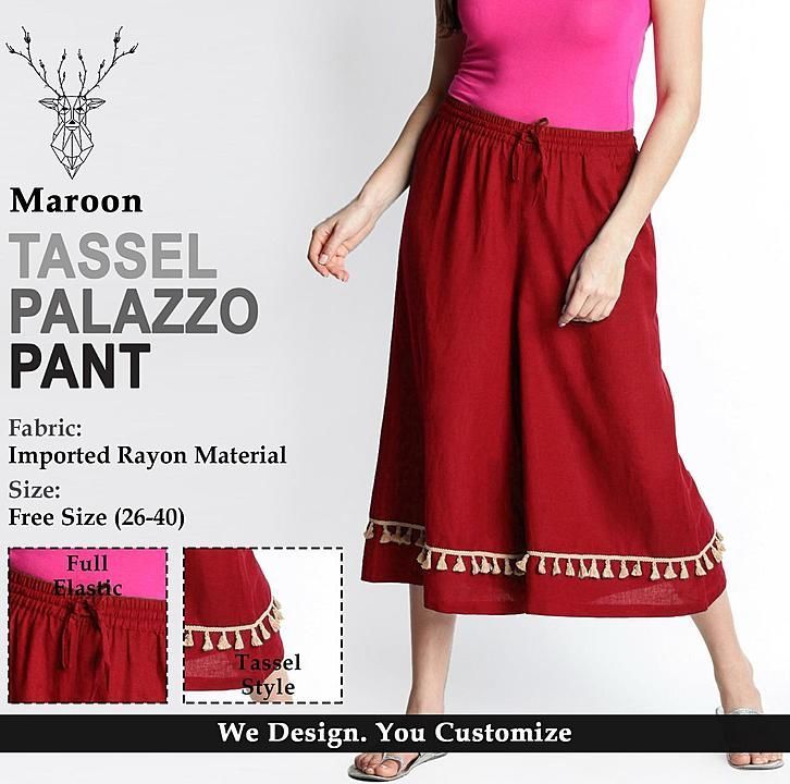 Post image 🎊*Tassel Palazzo Pant*🎉

*Material:* Imported Rayon Material

*Style:* Ethnic &amp; Western Wear

*Design:* Tassel Design

*Palazzo Size:* Free Size (26-40)

*Colour:* Red, Black, Navy, Beige, Magenta, Maroon, Mustard, Royal Blue

~
*₹+ Shipping*
Bulk Order Less 25/- Rs

Happy Selling 👍🏻