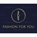 Business logo of Fashion for you