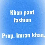 Business logo of Khan pant fashion