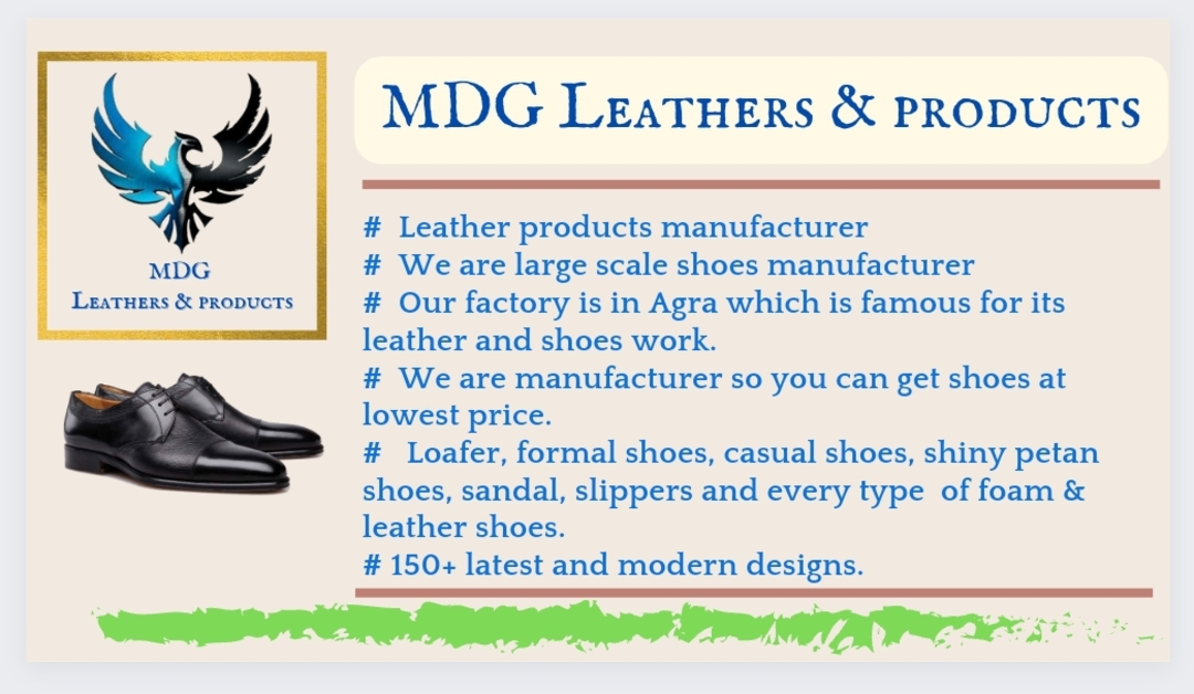 Post image Welcome to MDG Leather products manufacturer

We are large scale shoes manufacturer
Our factory is in Agra which is famous for its leather and shoes work.

Because we are manufacturer so you can get any type of shoes at lowest price in India.
High quality, modern and latest design more than 100.

You can whatsapp or call us at 7983157725.

Send your contact details so we can share latest design to you.