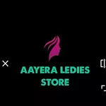 Business logo of Aayera ledies store