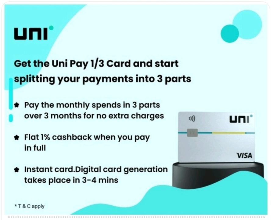 Post image Did you know that the Uni Pay 1/3rd Card allows you to split your payments into 3 parts over 3 months at no extra charges? Get flat 1% cashback on paying in full.So, be it travel tickets or grocery shopping, spend anywhere and enjoy the convenience of flexible payments. Psst…it’s lifetime free, too. Use this link - https://wee.bnking.in/RX5qWD