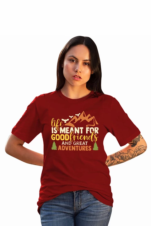 Life Is Meant For Good Friends And Great Adventures uploaded by Nik Fashions on 7/25/2022