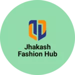 Business logo of Jhakash fashion hub