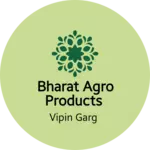 Business logo of Bharat Agro Products